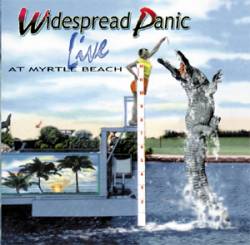 Widespread Panic : Live at Myrtle Beach